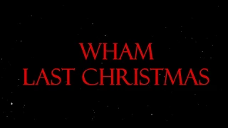 Wham - Last Christmas - Remake