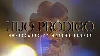 Hijo Pródigo - Letra | Montesanto ft Marcos Brunet