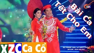 Tân Cổ Hiện Đại: Bài Ca Tết Cho Em - Mai Phương Thảo & Cổ Thạch Xuyên | XZC Ca Cổ