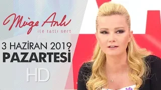 Müge Anlı ile Tatlı Sert 3 Haziran 2019 | Pazartesi