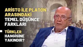 Aristo İle Platon Arasındaki Temel Düşünce Farkları... Türkler Hangisine Yakındır?