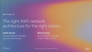 AWS re:Invent 2019: [REPEAT 1] The right AWS network architecture for the right reason (NET320-R1)