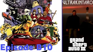 Grand Theft Auto III - UltraKintaro [Episode B10]