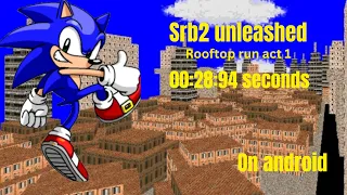 Srb2 unleashed mod | rooftop run act 1 speedrun[modern sonic][on android]