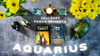 AQUARIUS 🏺 Juli 2023 | Pesan Semesta