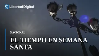 El tiempo en Semana Santa