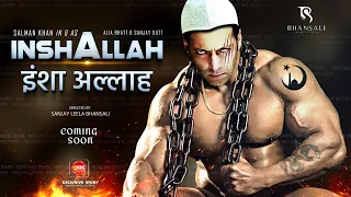 Inshallah Official Trailer Status | Salman Khan, Alia Bhatt, Ajay Devgan | Sanjal L. Bhansali | KBKJ