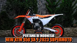 PERTAMA DI INDONESIA||NEW KTM 450 SX-F 2023 SUPERMOTO