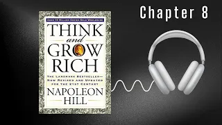 Think and Grow Rich - Napoleon Hill - Chapter 8