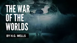 The War of The Worlds By H.G. Wells Complete Audiobook - Part 1 of 2