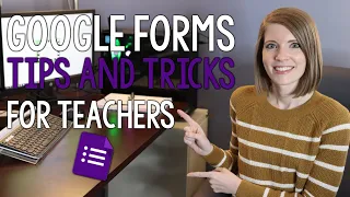 Google Forms Tips and Tricks for Teachers