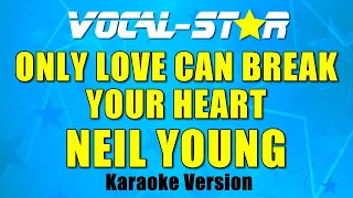 Neil Young - Only Love Can Break Your Heart (Karaoke Version)
