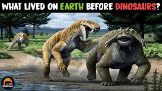 What Animals Ruled the Earth before Dinosaurs?