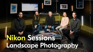 Nikon Sessions S2 | EPISODE 5: Landscape Photography