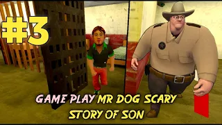 Mr. Dog: Scary Story of Son gameplay Android first-person horror game chapter 3