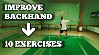 Badminton: BACKHAND TRAINING - 10 EXERCISES to Improve Your Backhand