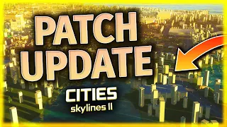 Cities Skylines 2 - NEW UPDATE JUST DROPPED!