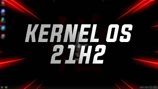 KERNEL OS  WINDOWS 10 21H2 (19044.1889) - EXCELENT FOR GAMING