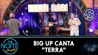 Big Up canta "Terra" | The Noite (28/12/20)