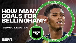 Bellingham on pace for 57 goals?! 🤯 How many will Jude finish with this season? | ESPN FC Extra Time