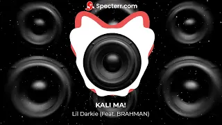 Lil Darkie - KALI MA! (BASS BOOSTED)