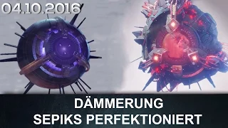 Destiny Dämmerung Erde / Sepiks Perfektioniert / 04.10.16