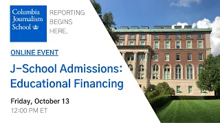 Educational Financing Overview: Columbia Journalism School Admissions