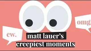 Matt Lauer's Creepiest Moments