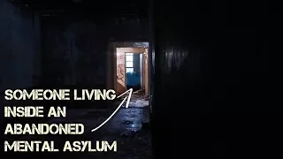 Abandoned Mental Asylum Part 1 | HOMELESS MAN LIVING INSIDE MENTAL ASYLUM!!