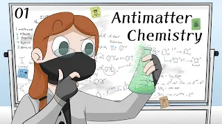 Antimatter Chemistry Ep. 1 - Nothing But Egg!