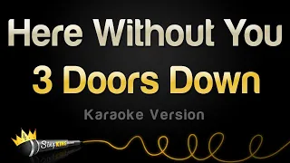 3 Doors Down - Here Without You (Karaoke Version)