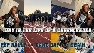 DAY IN THE LIFE OF A CHEERLEADER | GRWM | PEP RALLY| GAME DAY!