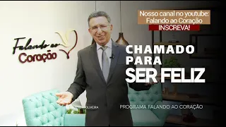 CHAMADO PARA SER FELIZ | Programa Falando ao Coração | Pastor Gentil R. Oliveira.