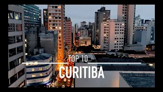 CURITIBA Top 10 🇧🇷 [4K] Brazil | Things to see in 2023