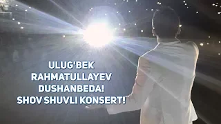 Ulug'bek Rahmatullayev Dushanbeda! Shov shuvli konsert!