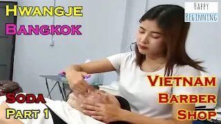 Vietnam Barber Shop SODA Part 1 - Hwangje (Bangkok, Thailand)