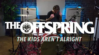 The Offspring - The Kids Aren't Alright | Drum Cover