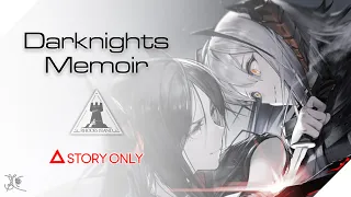 【Arknights】Darknights Memoir : Story Collection