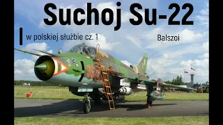 Suchoj Su-22 | w polskiej służbie cz. 1