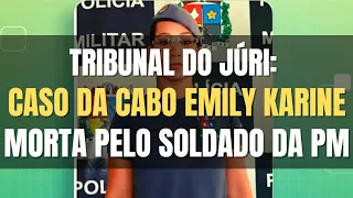 🔴 Tribunal do Juri - Caso da cabo Emily julgamento do PM Kassio Mangas (Parte 04)