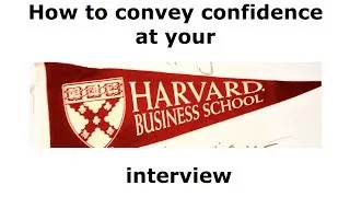 Convey confidence at your #HBS #MBAinterview  #VincePrep