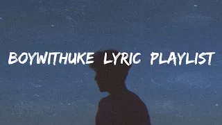BoyWithUke Playlist WITH LYRICS ∻ BoyWithUke Best Songs