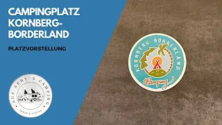 Camping Kornberg Borderland / Platzvorstellung / Auf geht´s Camping