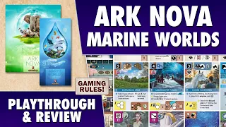 Ark Nova - Marine Worlds - Playthrough & Review