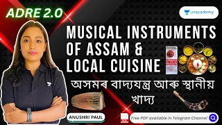 Musical Instruments of Assam & Local Cuisine | Assam GK | ADRE 2.0 | Anushri Paul