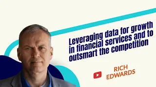 Leveraging data for growth in financial services and to outsmart the competition