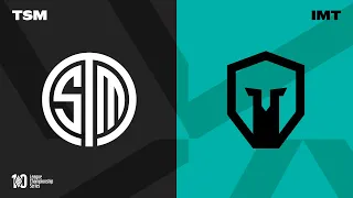 TSM vs. IMT - Week 3 Day 1 | LCS Spring Split | TSM vs. Immortals Progressive (2022)