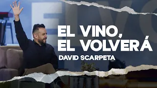 El vino, El volverá - David Scarpeta | Grace Español