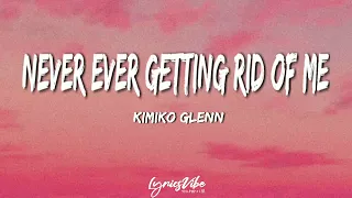 Kimiko Glenn - Never Ever Getting Rid Of Me (lyrics)