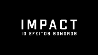 Efeitos Sonoros - IMPACTO